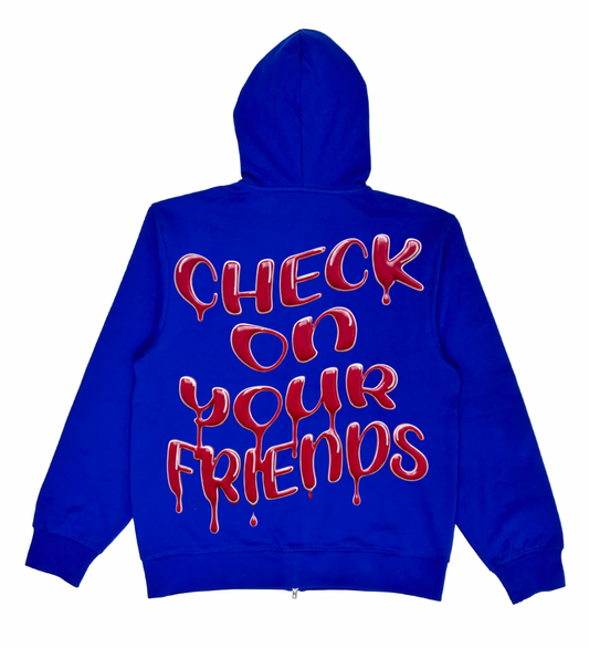 Check On Your Friends Full Zip Up Sweatshirt