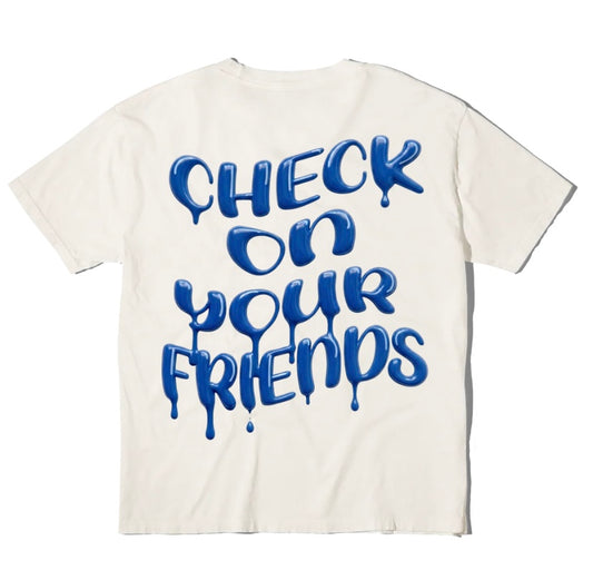 Check On Your Friends 26' Tee