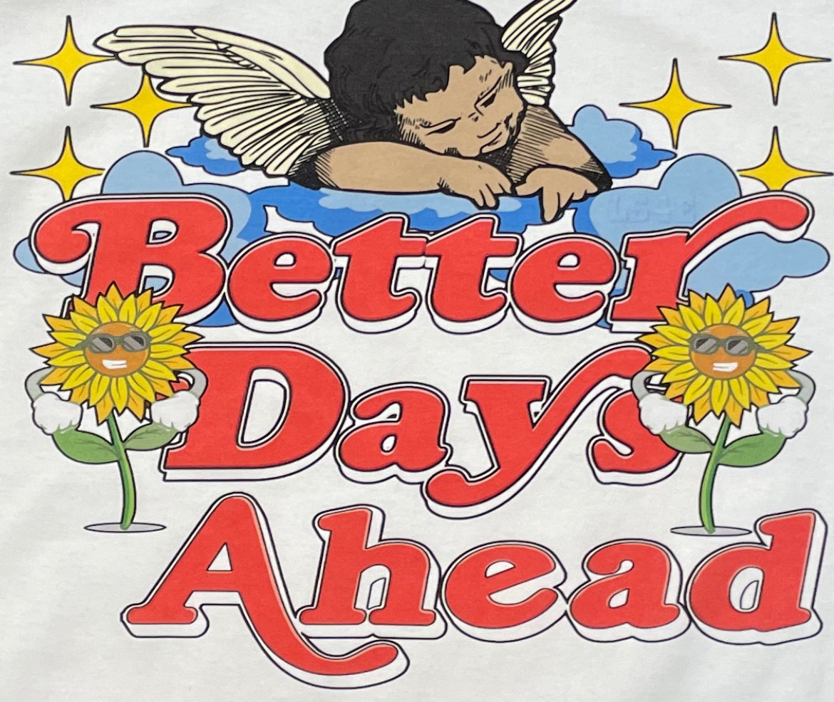 Better Days Ahead T-Shirt